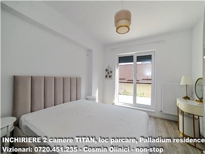 Inchiriere 2 camere PALLADIUM RESIDENCE - Titan 4 Residence II parcare